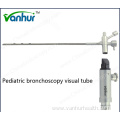 Bronchoscopy Instruments Pediatric Bronchoscopy Visual Tube